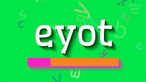 eyot|eyot pronunciation.
